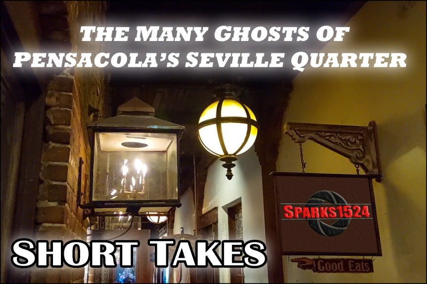 Short Takes – The Many Ghosts of Pensacola’s Seville&nbsp;Quarter