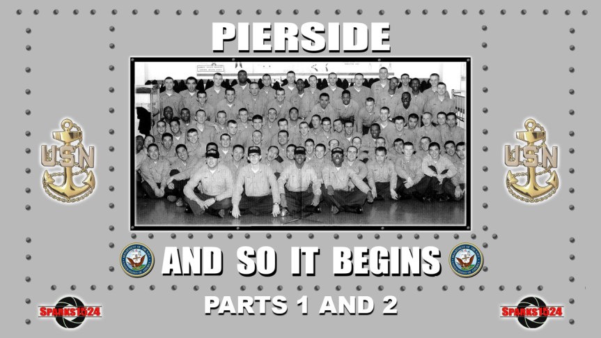 Pierside – And So It Begins, Parts 1 and&nbsp;2!